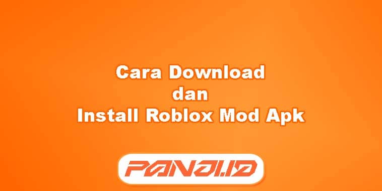 Cara Download dan Install Roblox Mod Apk