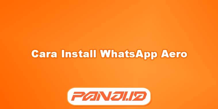 Cara Install WhatsApp Aero